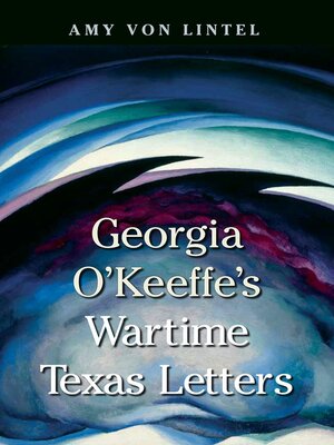 cover image of Georgia O'Keeffe's Wartime Texas Letters